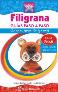 Descargar Guía No.6 Tarjeta infantil Tigre de Circo (Filigrana Guías Paso a Paso) pdf, epub, ebook