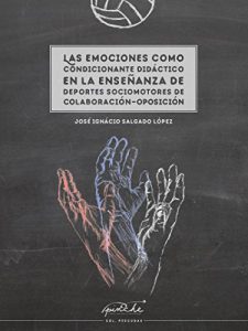 Descargar Las emociones como condicionante didáctico en la enseñanza de deportes sociomotores de colaboración-oposición (Pescudas nº 1) pdf, epub, ebook
