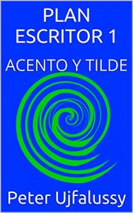 Descargar PLAN ESCRITOR 1: ACENTO Y TILDE pdf, epub, ebook