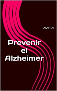 Descargar Prevenir el Alzheimer: Leyendo pdf, epub, ebook