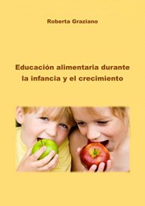 Descargar Educación alimentaria durante la infancia y el crecimiento pdf, epub, ebook