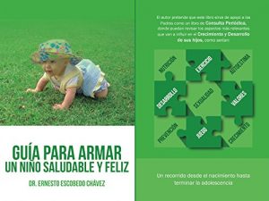 Descargar Consejos Pediátricos para tener un niño saludable y feliz: Un recorrido por todas las etapas de tu bebe pdf, epub, ebook