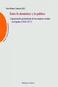 Descargar ENTRE LO DOMÉSTICO Y LO PÚBLICO (MEMORIA Y CRITICA DE LA EDUCACION) pdf, epub, ebook