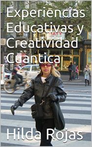 Descargar Experiencias Educativas y Creatividad Cuantica pdf, epub, ebook