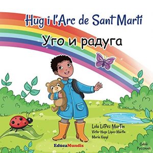 Descargar Hug i l’Arc de Sant Martí – Ugo i raduga (Llibre bilingüe català-rus) (Catalan Edition) pdf, epub, ebook