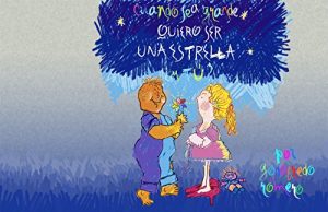 Descargar Cuando sea grande quiero ser una estrella ¿y tú? pdf, epub, ebook
