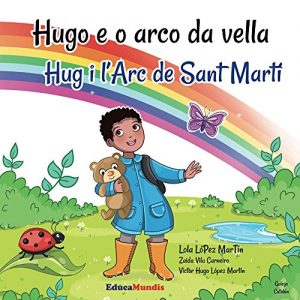 Descargar Hugo e o arco da vella – Hug i l’Arc de Sant Martí (libro galego-catalán) (Galician Edition) pdf, epub, ebook