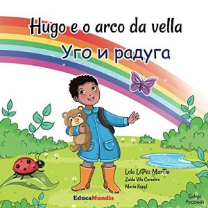 Descargar Hugo e o arco da vella – Ugo i raduga (Libro bilingüe galego-ruso) (Galician Edition) pdf, epub, ebook