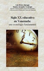 Descargar Siglo XX educativo en Venezuela: una cronología fundamental pdf, epub, ebook