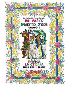 Descargar Mi mejor maestro Jesús-Parábola La Cizaña-TOMO2: Para leer y pintar pdf, epub, ebook