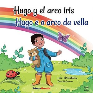 Descargar Hugo y el arco iris –  Hugo e o arco da vella (Libro bilingüe español-gallego) pdf, epub, ebook