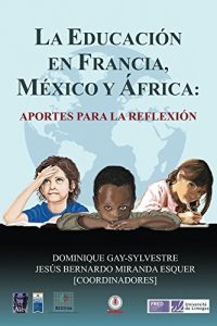 Descargar La educación en Francia, México y África: aportes para la reflexión pdf, epub, ebook