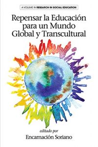 Descargar Repensar la Educación para un Mundo Global y Transcultural (Research in Social Education) pdf, epub, ebook