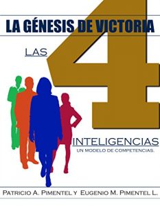 Descargar LA GENESIS DE VICTORIA: Las 4 inteligencias un modelo de competencias pdf, epub, ebook