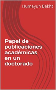Descargar Papel de publicaciones académicas en un doctorado pdf, epub, ebook
