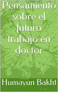 Descargar Pensamiento sobre el futuro trabajo en doctor pdf, epub, ebook