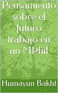 Descargar Pensamiento sobre el futuro trabajo en un MPhil pdf, epub, ebook