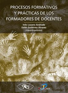 Descargar Procesos formativos y prácticas de los formadores docentes pdf, epub, ebook