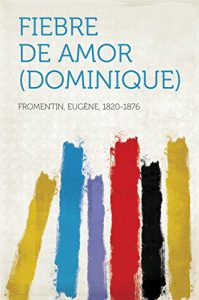Descargar Fiebre de amor (Dominique) pdf, epub, ebook