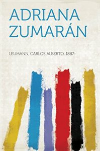 Descargar Adriana Zumarán pdf, epub, ebook