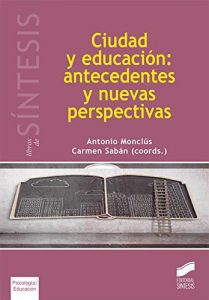 Descargar Ciudad y educación: antedecentes y nuevas perspectivas (Libros de Síntesis) pdf, epub, ebook