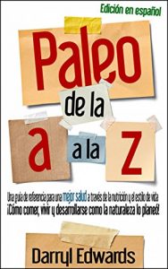 Descargar Paleo de la A a la Z pdf, epub, ebook