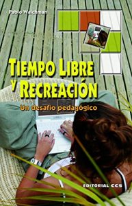 Descargar Tiempo libre y recreación (Red iberoamericana de animación) pdf, epub, ebook