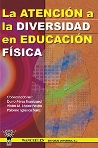 Descargar La atencion a la diversidad en educacion fisica pdf, epub, ebook