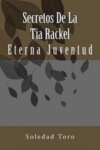 Descargar Secretos De La Tia Rackel pdf, epub, ebook