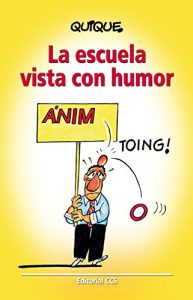 Descargar La escuela vista con humor (Educar) pdf, epub, ebook