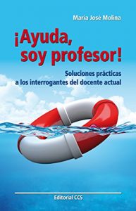 Descargar ¡Ayuda, soy profesor! (Educar) pdf, epub, ebook