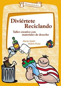 Descargar Diviértete reciclando (Talleres) pdf, epub, ebook