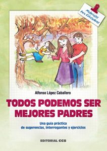 Descargar Todos podemos ser mejores padres (Materiales para educadores) pdf, epub, ebook