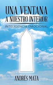 Descargar Una ventana a nuestro interior: Inteligencia emocional pdf, epub, ebook