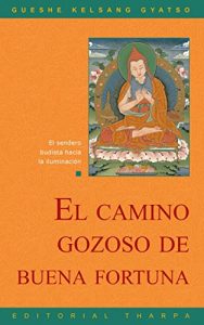 Descargar El camino gozoso de buena fortuna: El sendero budista hacia la iluminación pdf, epub, ebook