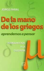 Descargar De la mano de los griegos: aprendemos a pensar INTRODUCCIÓN A LA FILOSOFÍA pdf, epub, ebook