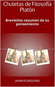 Descargar Chuletas de Filosofía Platón: Brevísimo resumen de su pensamiento pdf, epub, ebook