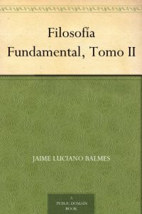 Descargar Filosofía Fundamental, Tomo II pdf, epub, ebook