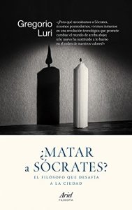 Descargar ¿Matar a Sócrates?: El filósofo que desafía a la ciudad pdf, epub, ebook