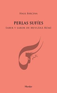 Descargar Perlas sufíes: Saber y sabor de Mevlânâ Rûmî pdf, epub, ebook