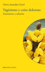 Descargar Vaginismo y coito doloroso: Tratamiento y solución (BIBLIOTECA DE LA SEXUALIDAD) pdf, epub, ebook