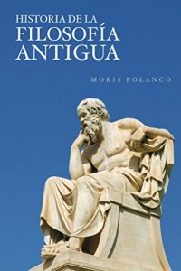 Descargar Historia de la filosofia antigua: De los presocráticos al neoplatonismo pdf, epub, ebook