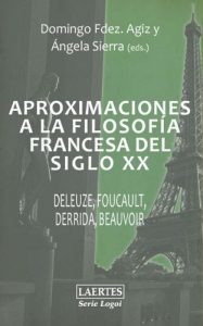 Descargar Aproximaciones a la filosofía francesa del siglo XX: Deleuze, Foucault, Derrida, Beauvior pdf, epub, ebook