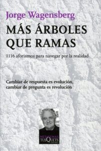 Descargar Más árboles que ramas: 1116 aforismos para navegar por la realidad pdf, epub, ebook