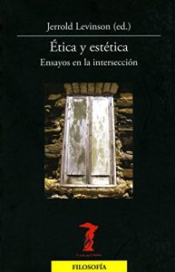 Descargar Ética y estética: Ensayos en la intersección (La balsa de la Medusa nº 177) pdf, epub, ebook