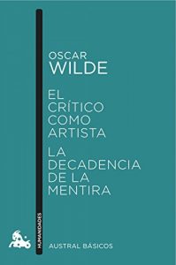 Descargar El crítico como artista / La decadencia de la mentira pdf, epub, ebook