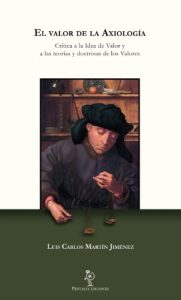Descargar El valor de la Axiología: Crítica a la Idea de Valor y a las teorías y doctrinas de los Valores pdf, epub, ebook