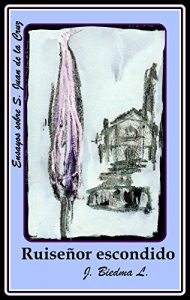 Descargar Ruiseñor escondido: Ensayos sobre San Juan de la Cruz pdf, epub, ebook