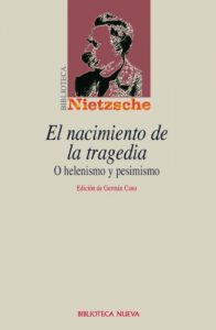 Descargar El nacimiento de la tragedia: Helenismo y pesimismo (BIBLIOTECA NIETZSCHEANA) pdf, epub, ebook
