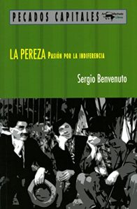Descargar La pereza: Pasión por la indiferencia (Pecados capitales) pdf, epub, ebook